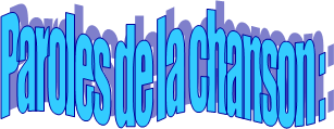 Paroles de la chanson :