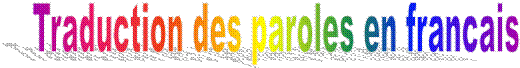 Traduction des paroles en francais