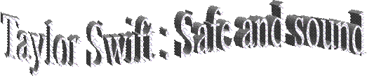 Taylor Swift : Safe and sound
